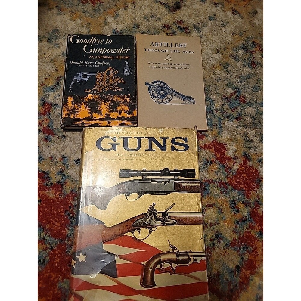 Lot Of 3 Gun Books - GOODBYE TO GUNPOWDER by CHIDSEY, GUNS, ARTILLARY VTG